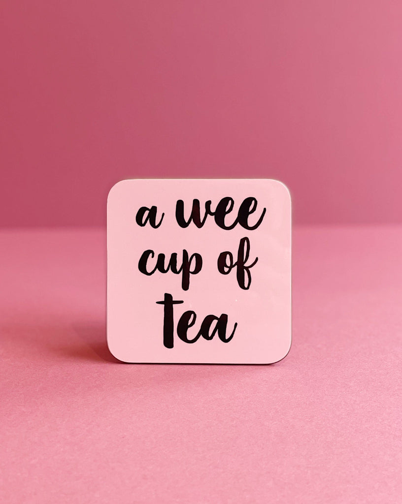 wee cup of tea pink coaster