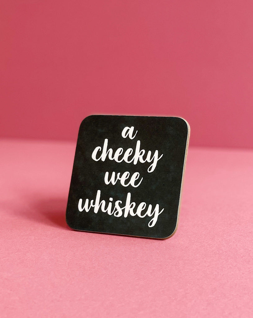 A Cheeky Wee Whiskey Coaster