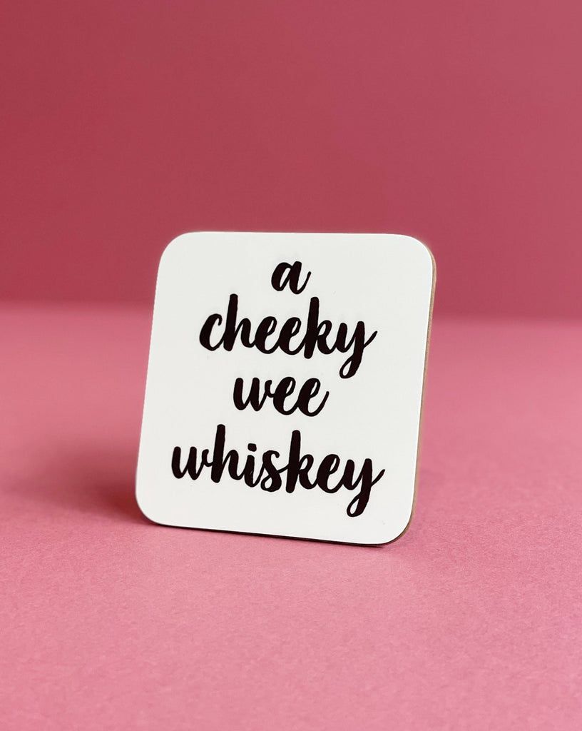 A Cheeky Wee Whiskey Coaster