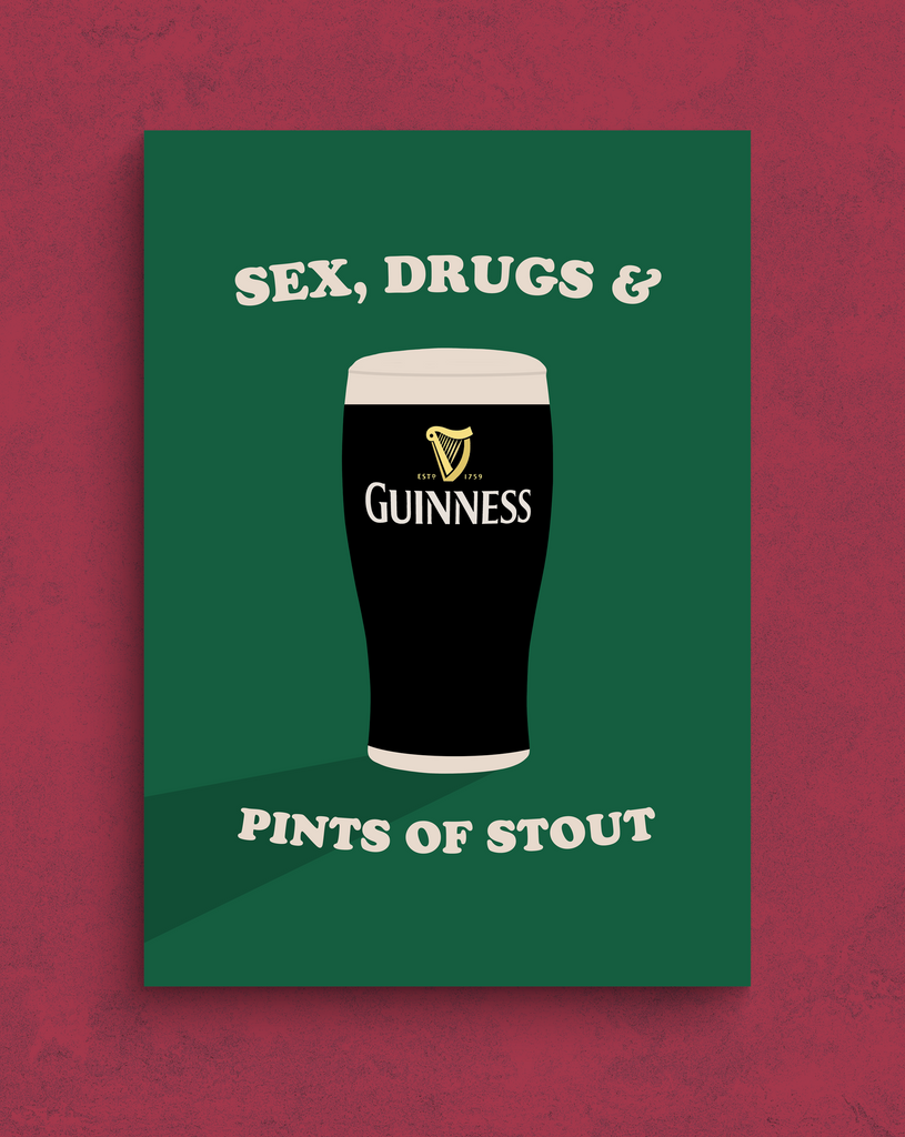 Sex, Drugs & Pints Of Stout Print | Pure Craic Prints