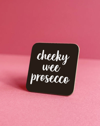 Cheeky Wee Prosecco Coaster