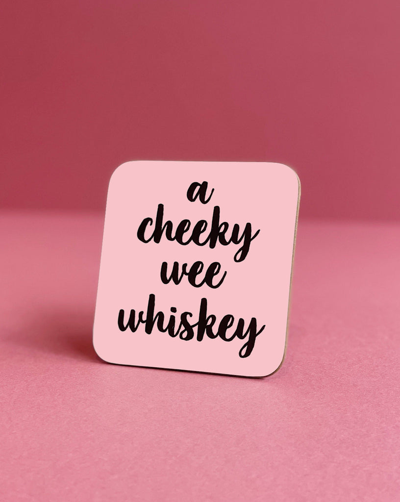 A Cheeky Wee Whiskey Coaster