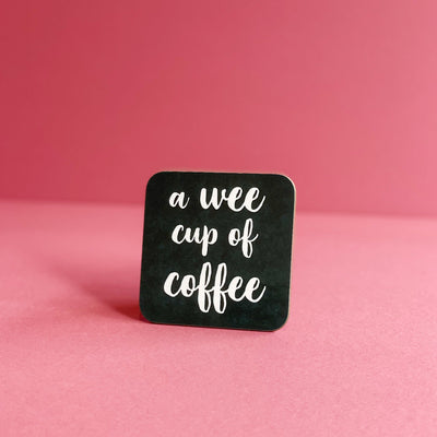 wee cup of coffee green coaster