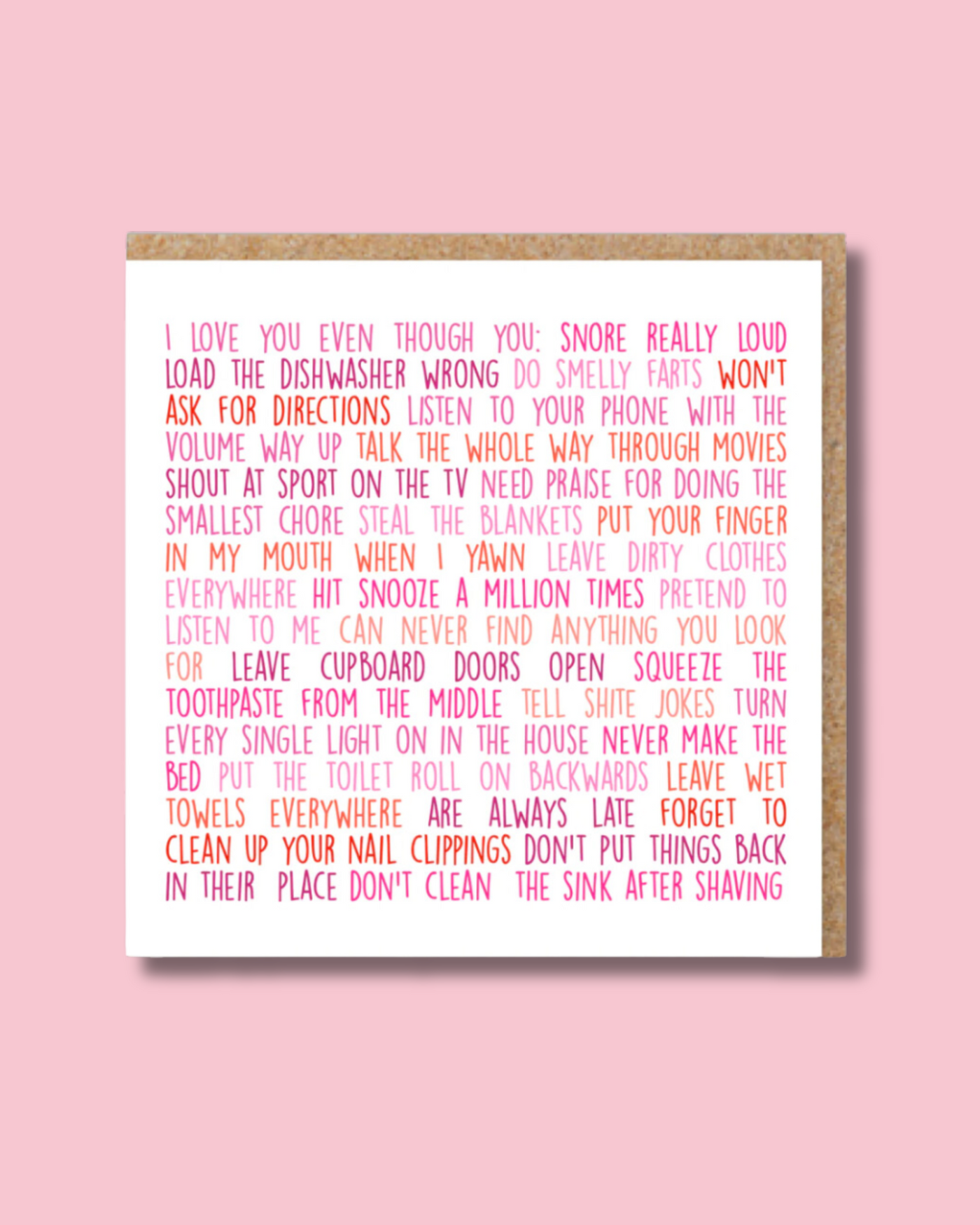 I Love You Even Though...(For Men) Card